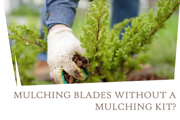 Can You Use Mulching Blades Without A Mulching Kit?